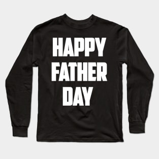 Happy father's day Long Sleeve T-Shirt